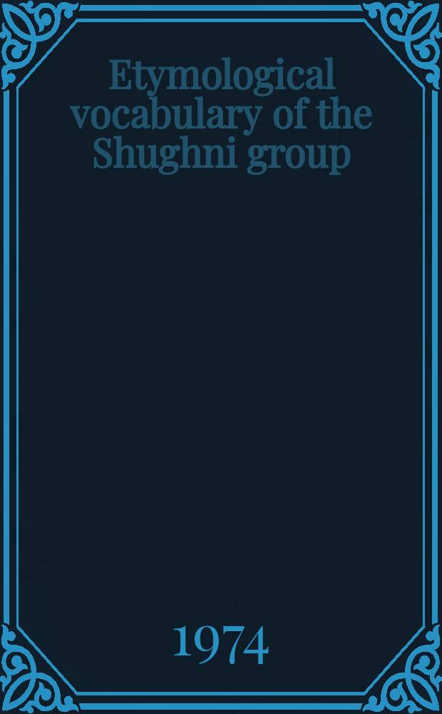 Etymological vocabulary of the Shughni group