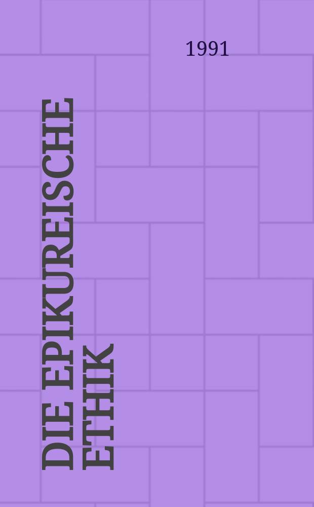 Die epikureische Ethik