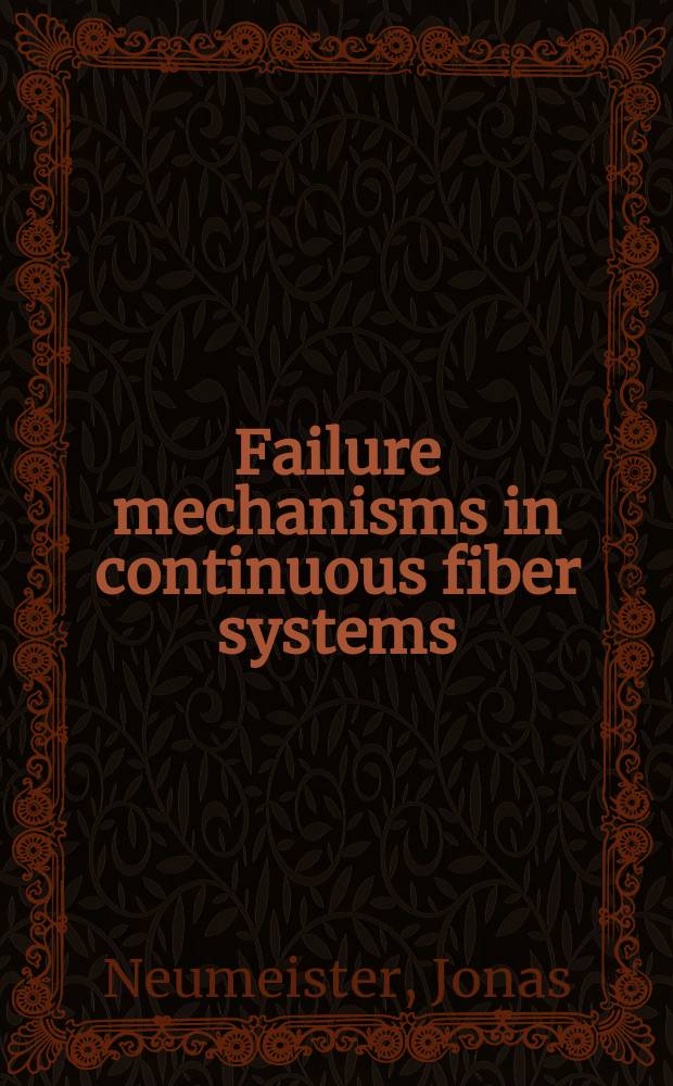 Failure mechanisms in continuous fiber systems
