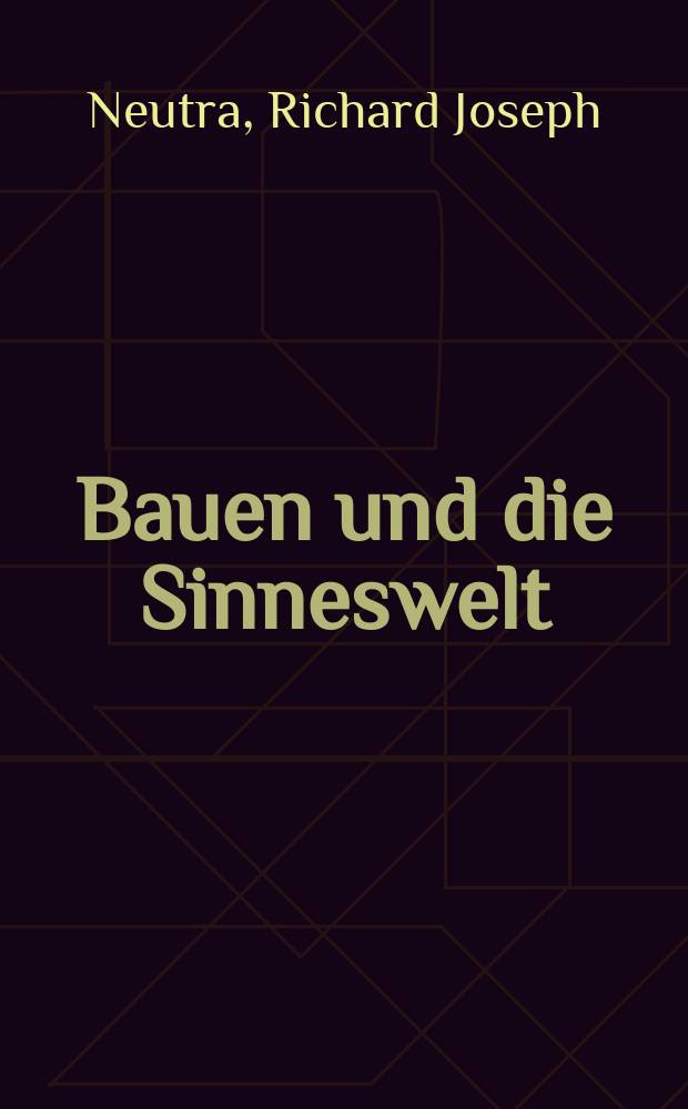 Bauen und die Sinneswelt