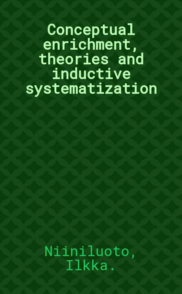 Conceptual enrichment, theories and inductive systematization