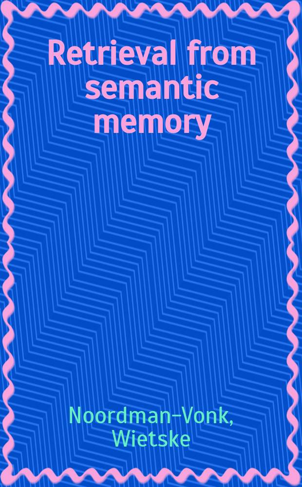 Retrieval from semantic memory