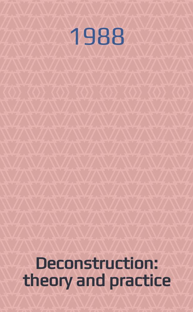 Deconstruction : theory and practice