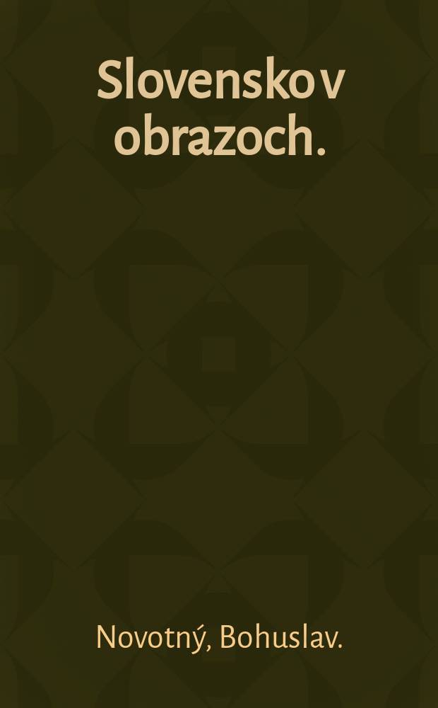 Slovensko v obrazoch. : Vâytvarné umenie