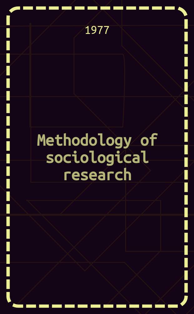 Methodology of sociological research : general problems