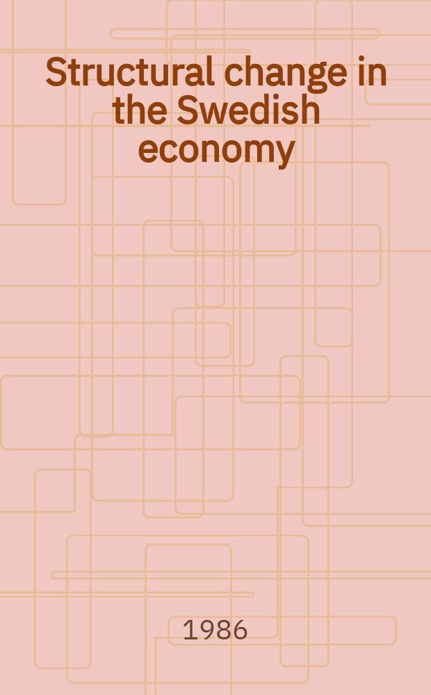 Structural change in the Swedish economy : empirical and methodological studies of changes in input-output structures