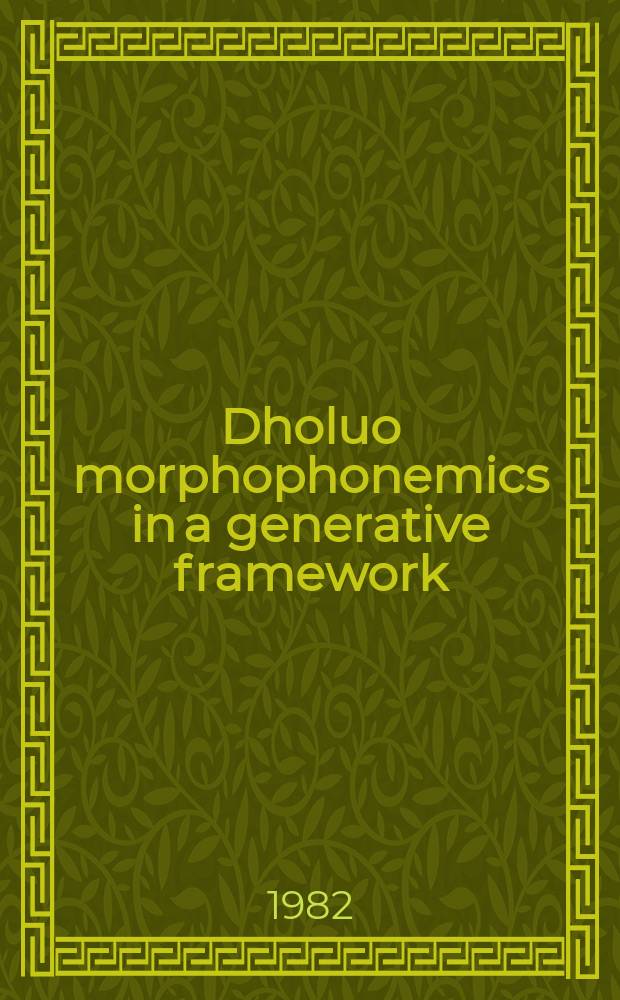 Dholuo morphophonemics in a generative framework