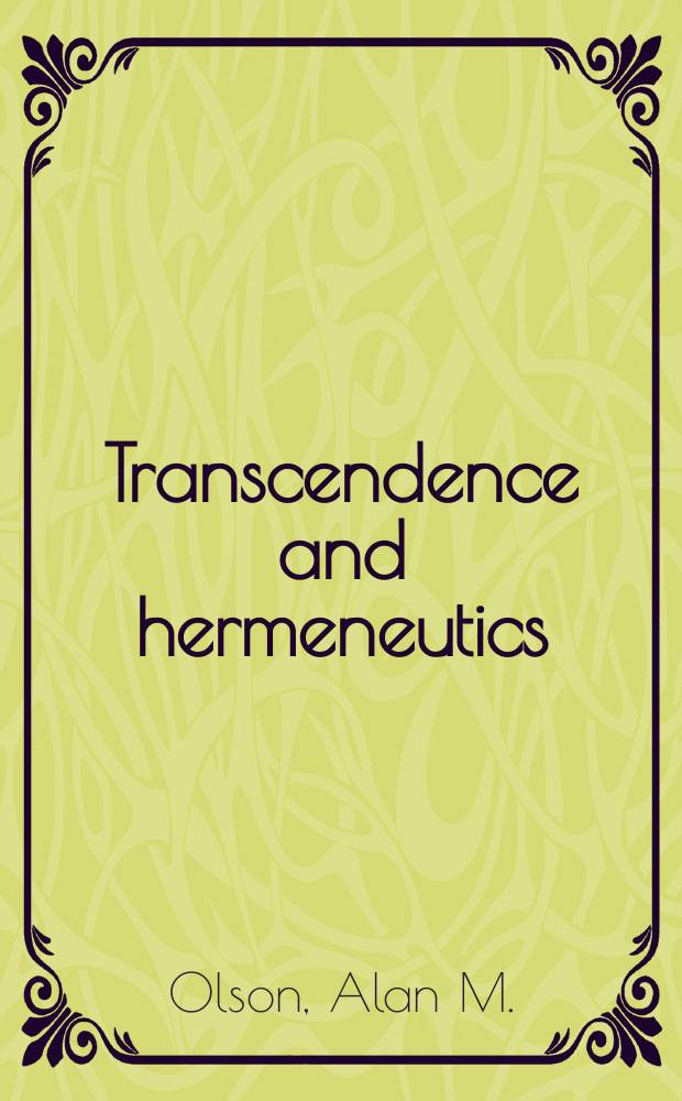 Transcendence and hermeneutics : an interpretation of the philosophy of Karl Jaspers