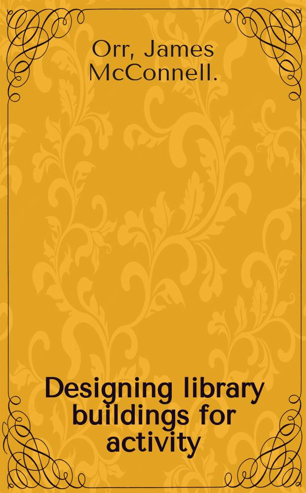 Designing library buildings for activity