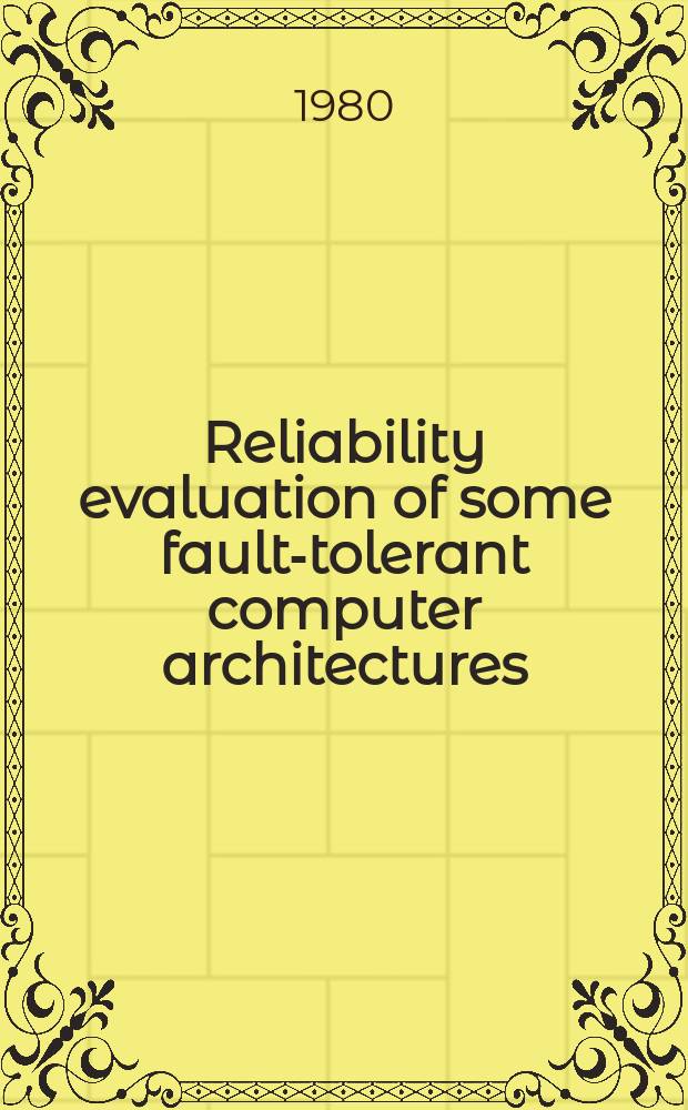 Reliability evaluation of some fault-tolerant computer architectures