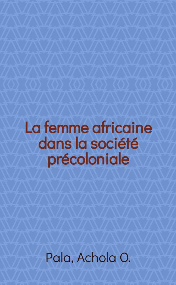 La femme africaine dans la société précoloniale