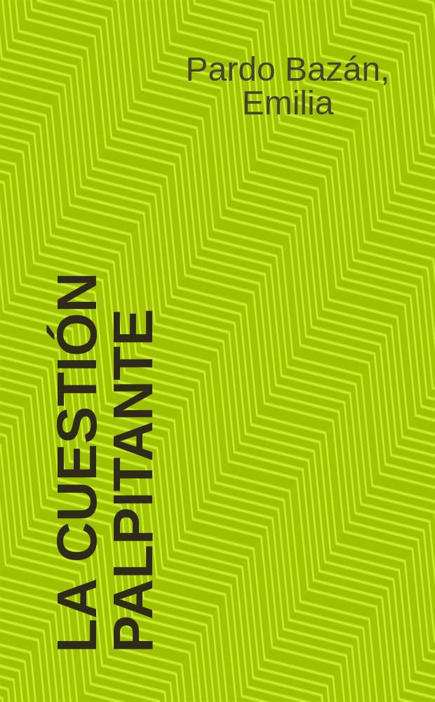 La cuestión palpitante