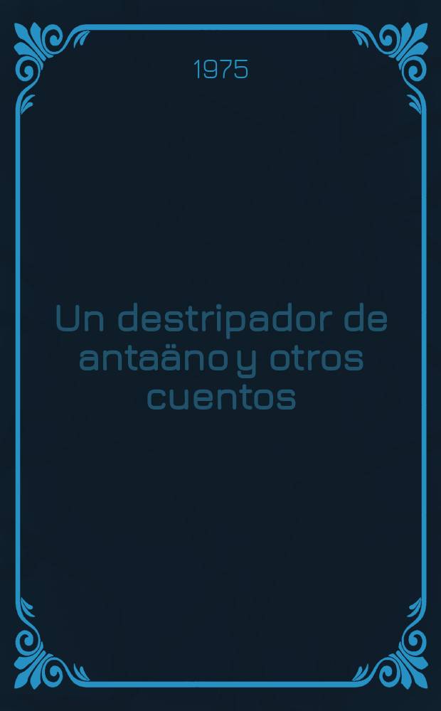Un destripador de antaäno y otros cuentos