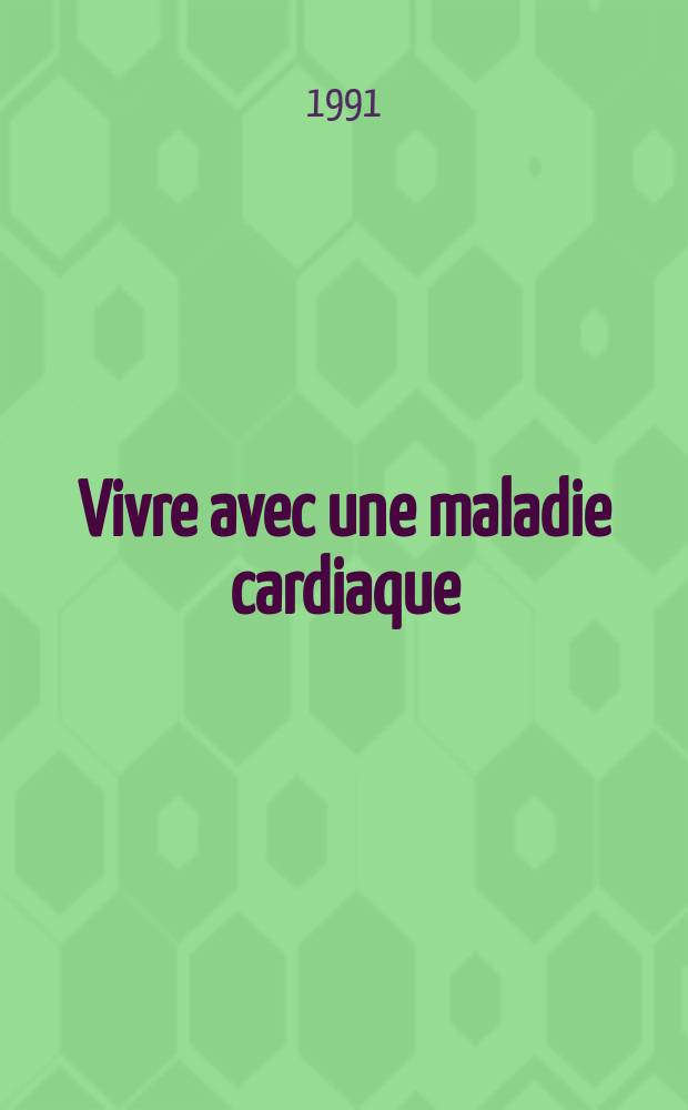 Vivre avec une maladie cardiaque