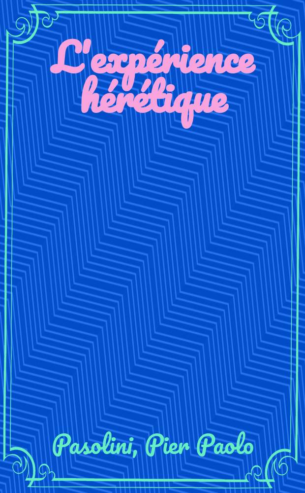 L'exp&eacute;rience h&eacute;r&eacute;tique : langue et cin&eacute;ma