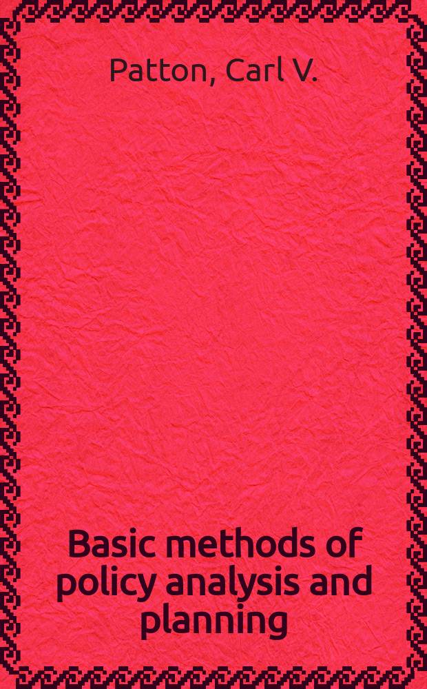 Basic methods of policy analysis and planning
