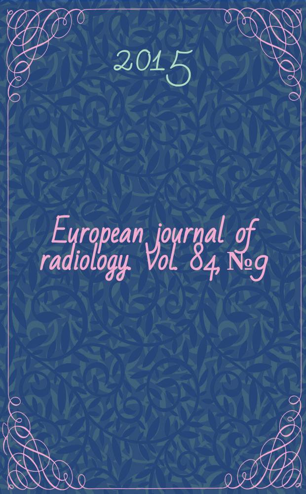 European journal of radiology. Vol. 84, № 9