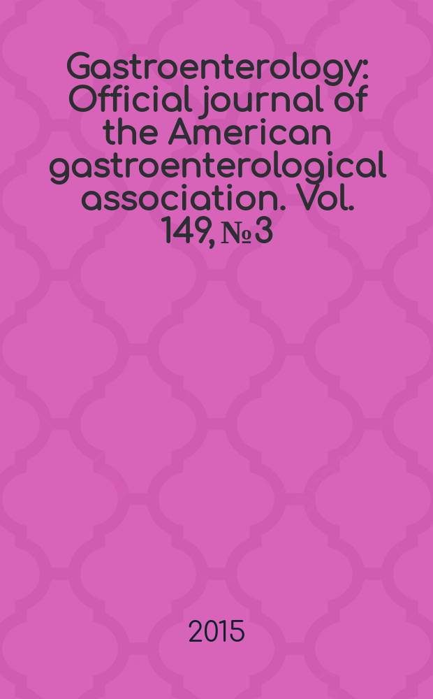 Gastroenterology : Official journal of the American gastroenterological association. Vol. 149, № 3