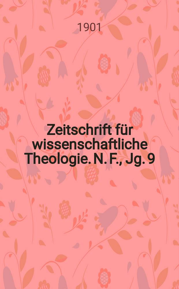Zeitschrift für wissenschaftliche Theologie. N. F., Jg. 9 (44) 1901, H. 3