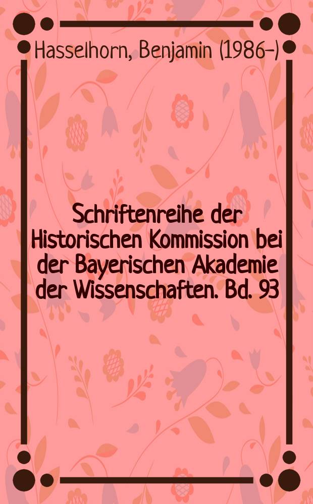 Schriftenreihe der Historischen Kommission bei der Bayerischen Akademie der Wissenschaften. Bd. 93 : Johannes Haller = Йоханнес Халлер