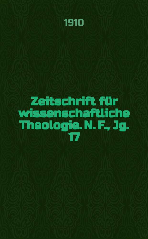 Zeitschrift für wissenschaftliche Theologie. N. F., Jg. 17 (52) [1909/1910], H. 2
