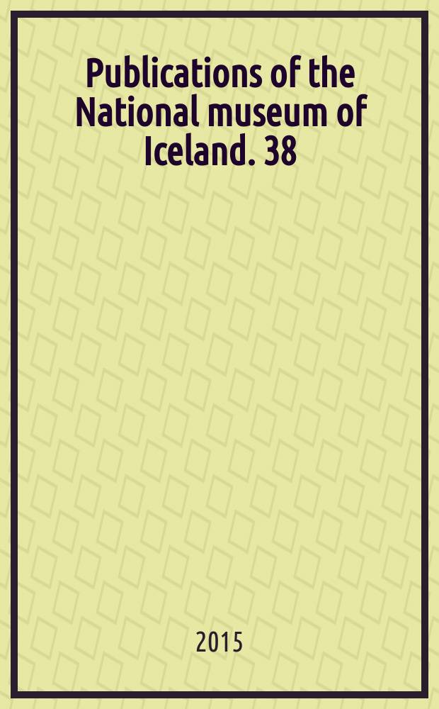 Publications of the National museum of Iceland. 38 : Bláklædda konan - ný rannsókn á fornu kumli = Одетая в синее: повторное исследование могилы эпохи викингов