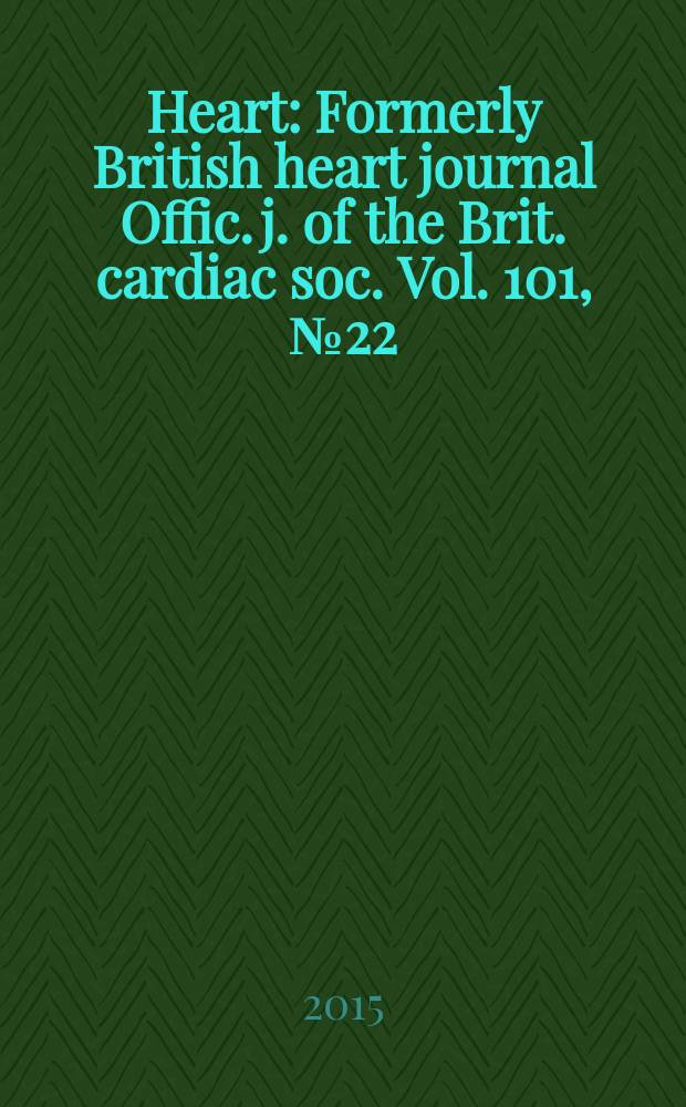 Heart : Formerly British heart journal Offic. j. of the Brit. cardiac soc. Vol. 101, № 22
