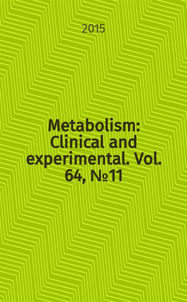 Metabolism : Clinical and experimental. Vol. 64, № 11