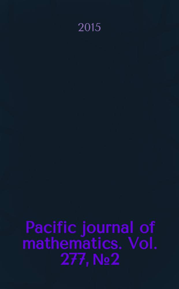 Pacific journal of mathematics. Vol. 277, № 2