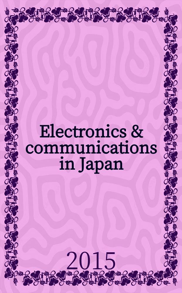 Electronics & communications in Japan : A transl. of Denshi Tsushin Gakkai Ronbunshi (Transactions of the Inst. of electronics a. communication engineers of Japan). Vol. 98, № 11