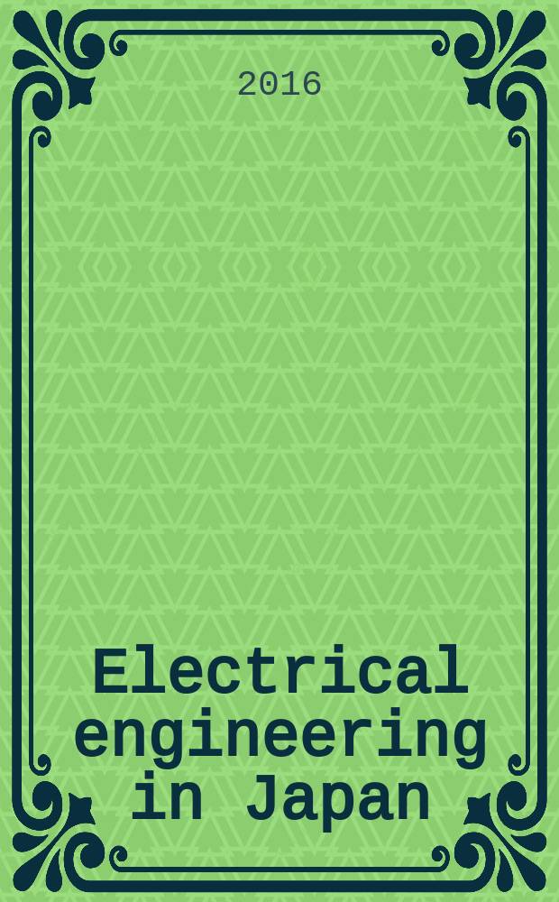 Electrical engineering in Japan : A transl. of the Denki Gakkai Ronbunshi (Transactions of the Inst. of electrical engineering in Japan). Vol. 194, № 2