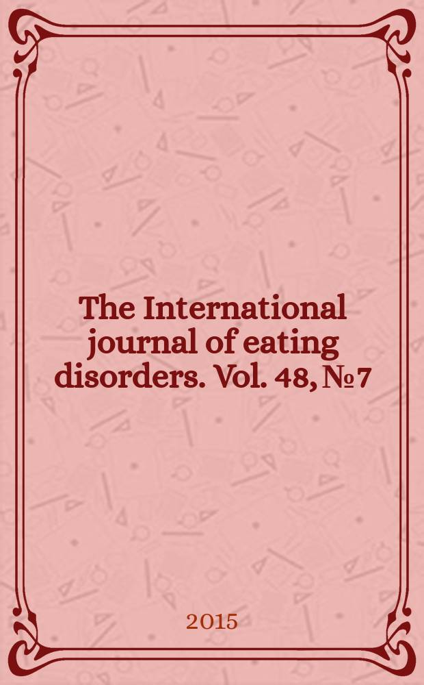 The International journal of eating disorders. Vol. 48, № 7