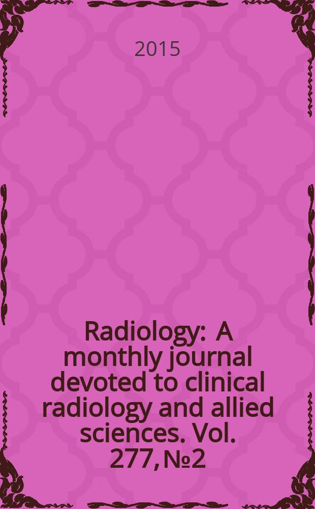 Radiology : A monthly journal devoted to clinical radiology and allied sciences. Vol. 277, № 2