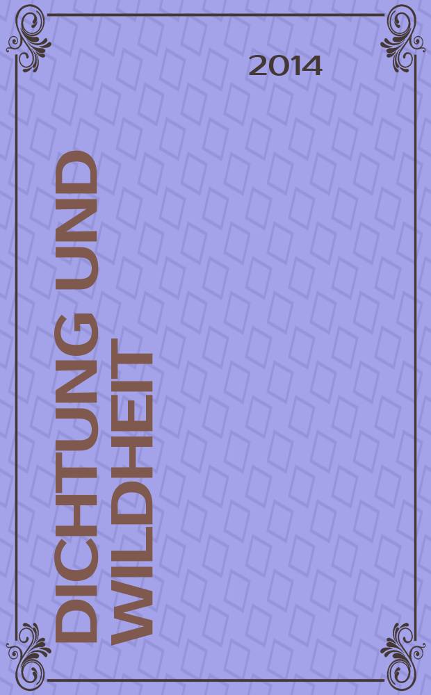 Dichtung und Wildheit : комментарий к стихотворениям, 1963 - 1990 гг