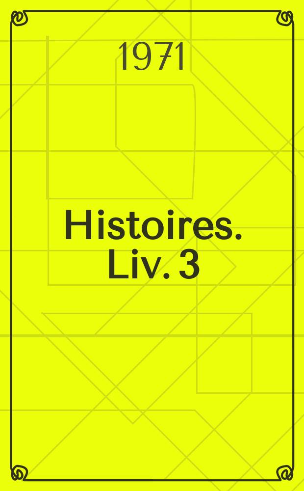 Histoires. Liv. 3