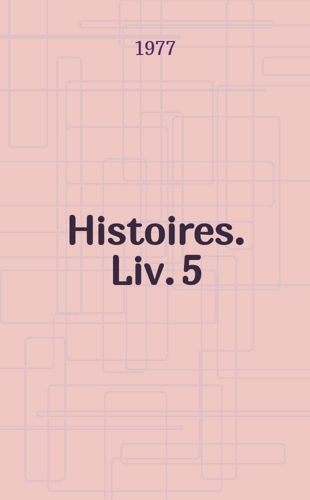 Histoires. Liv. 5