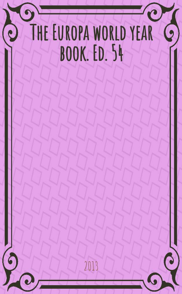 The Europa world year book. [Ed. 54] : 2013