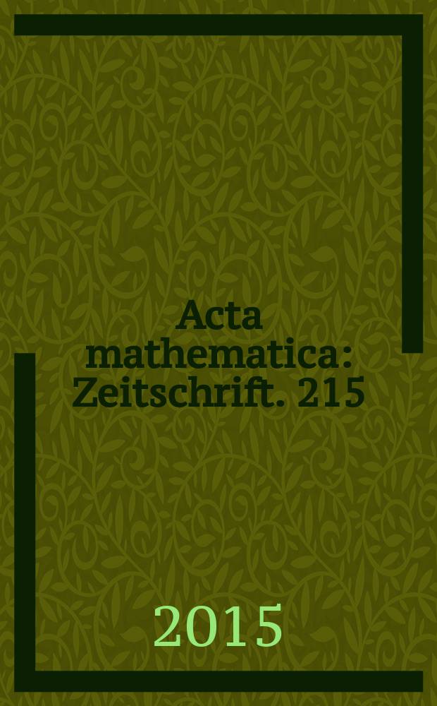 Acta mathematica : Zeitschrift. 215: 1