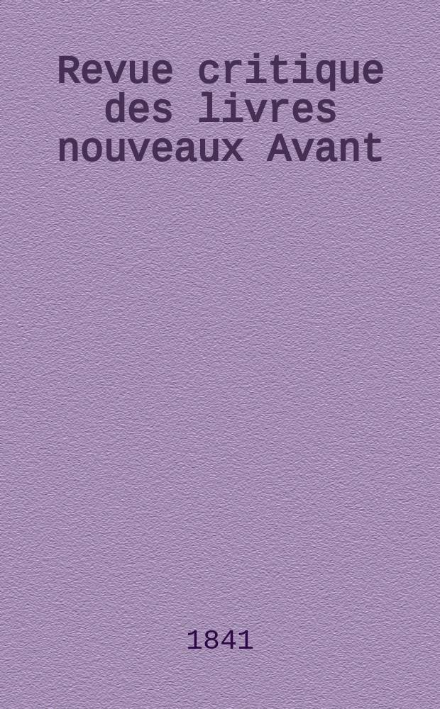 Revue critique des livres nouveaux [Avant] : Bulletin littéraire et scientifique. Année 9 ,1841, Septembre