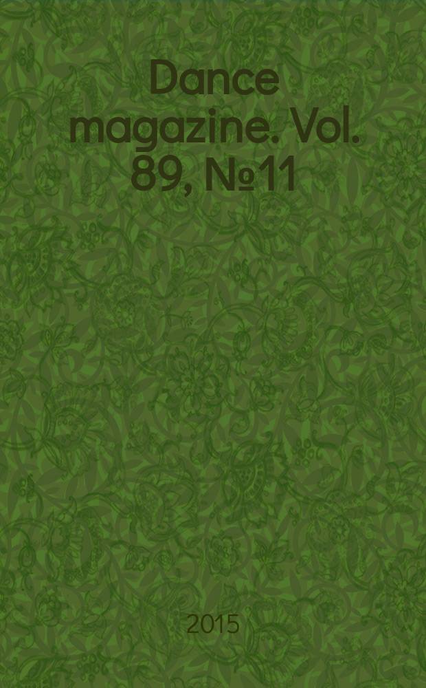 Dance magazine. Vol. 89, № 11