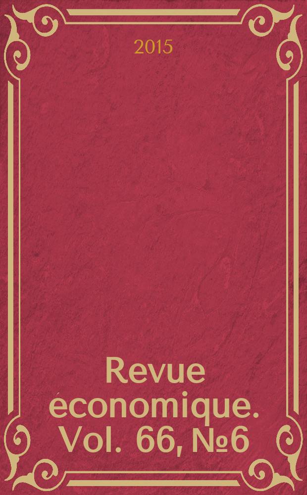 Revue économique. Vol. 66, № 6