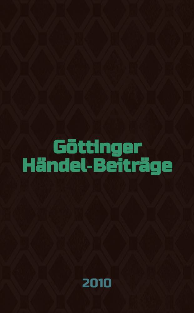 Göttinger Händel-Beiträge : Jahrbuch. Bd. 13