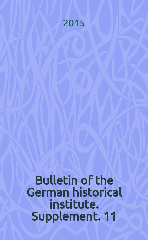 Bulletin of the German historical institute. Supplement. 11 : Staging a dream: untold stories and transatlantic legacies of March on WaShington = Воплощение мечты: нерасказанные истории и трансатлантическое наследство "Марша на Вашингтон"