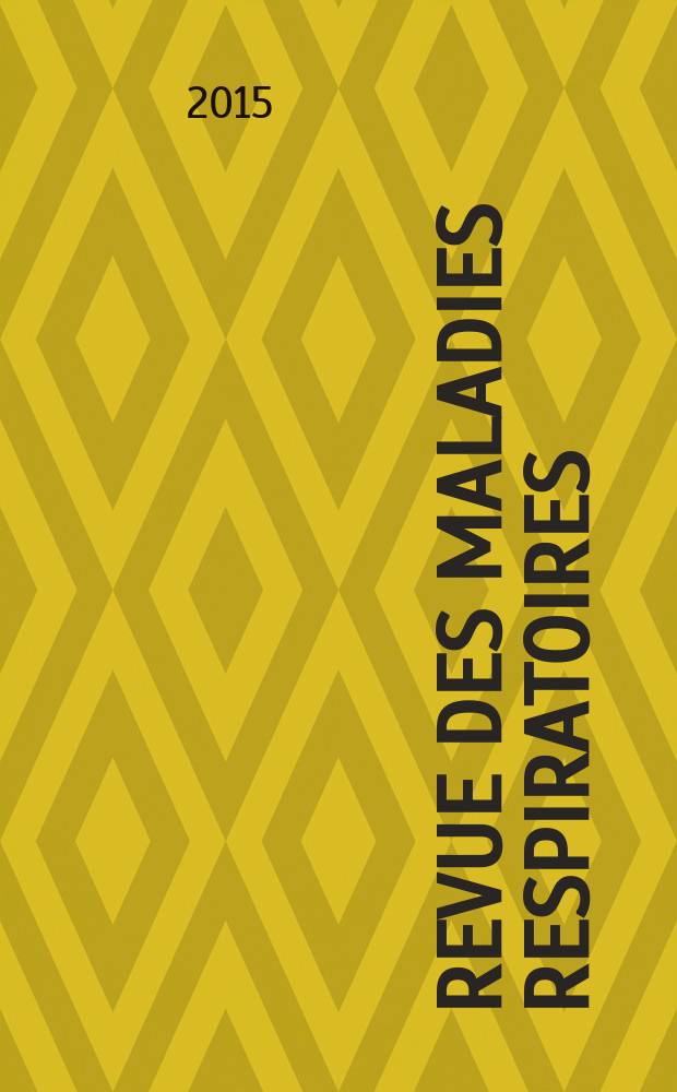 Revue des maladies respiratoires : organe officiel de la Société de pneumologie de langue française. 2015 к vol. 7, № spéc.
