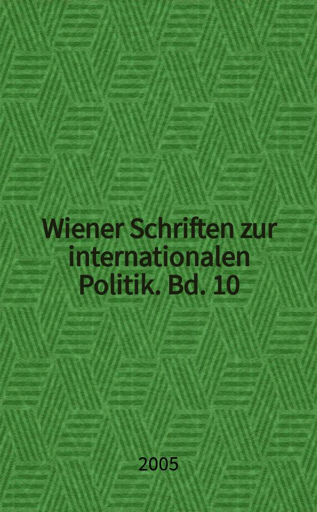 Wiener Schriften zur internationalen Politik. Bd. 10 : Nation building between national sovereignty and international intervantion = Национальное строительство между национальным суверенитетом и международной интервенцией