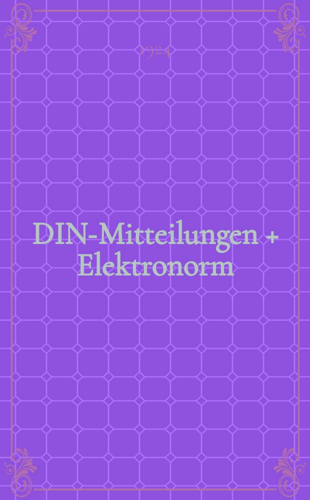 DIN-Mitteilungen + Elektronorm : Zentralorgan der deutschen Normung. Jg. 7 1923/1924, H. 21