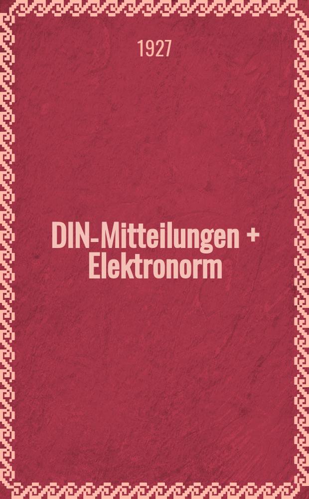 DIN-Mitteilungen + Elektronorm : Zentralorgan der deutschen Normung. Bd. 10, H. 13