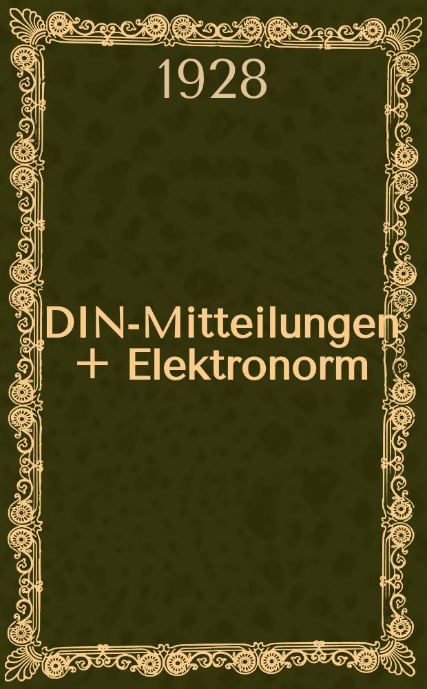 DIN-Mitteilungen + Elektronorm : Zentralorgan der deutschen Normung. Bd. 11, H. 8