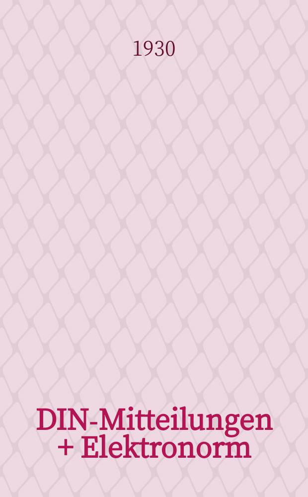 DIN-Mitteilungen + Elektronorm : Zentralorgan der deutschen Normung. Bd. 13, H. 2