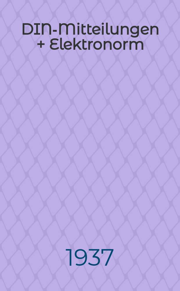 DIN-Mitteilungen + Elektronorm : Zentralorgan der deutschen Normung. Bd. 20, H. 5